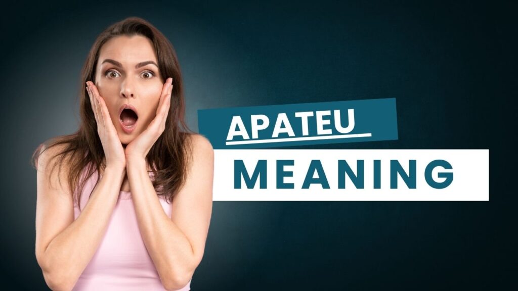 what does Apateu mean?
