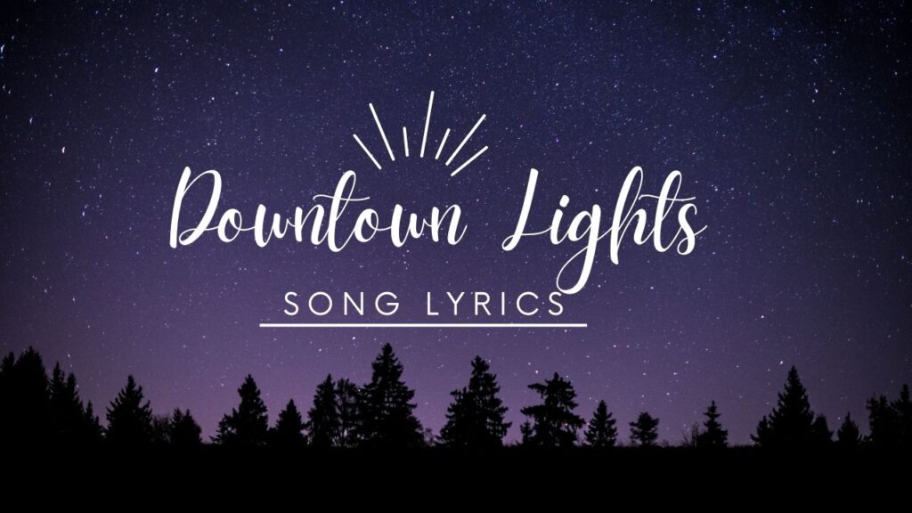 Downtown Lights Lyrics