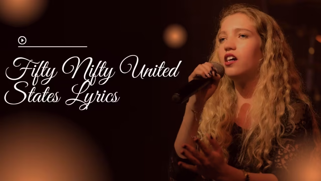 Fifty Nifty United States Lyrics and Its meaning