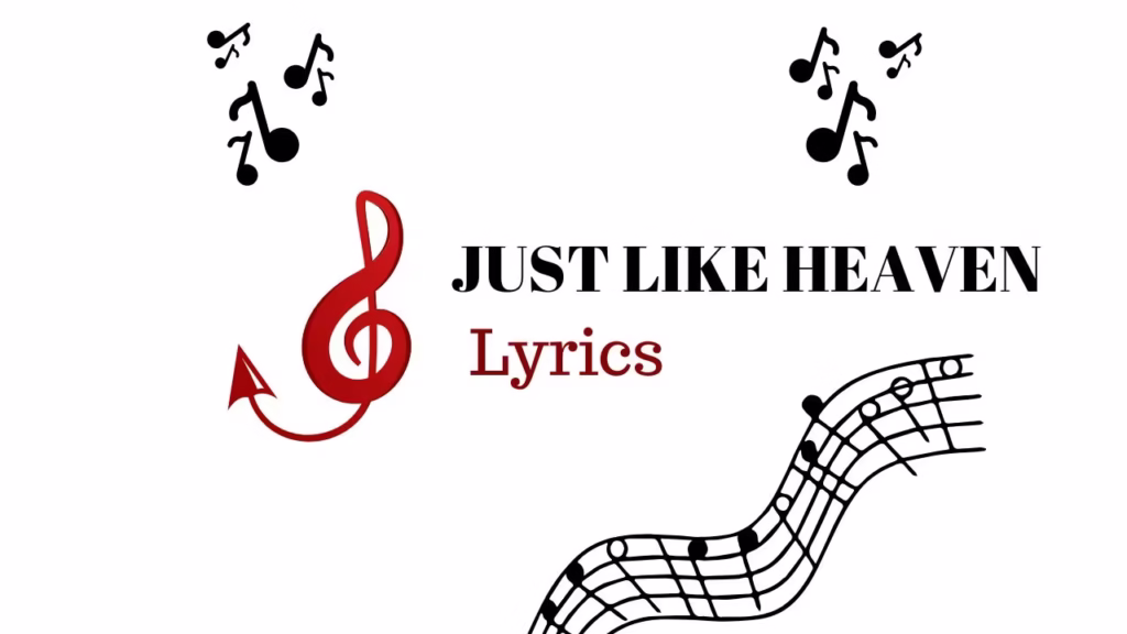 Just Like Heaven Lyrics