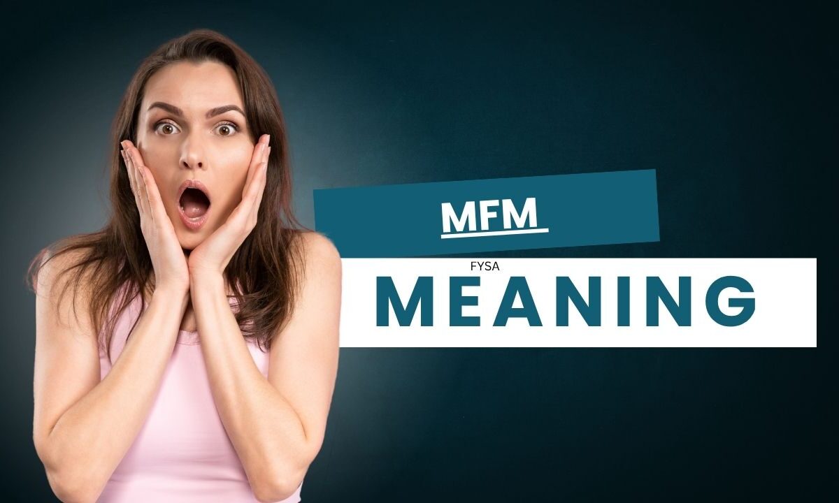 what does MFMmean?