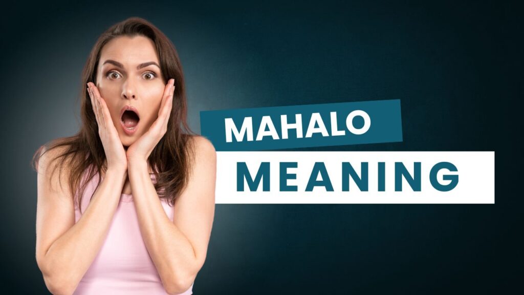 what does Mahalo mean?