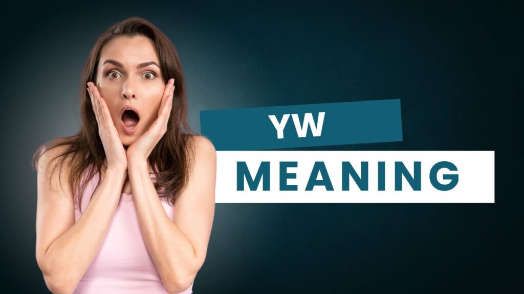 what does YW mean?